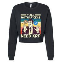 YAll Motha Fuckas Need Xrp Funny Crypto Currency Cropped Pullover Crew