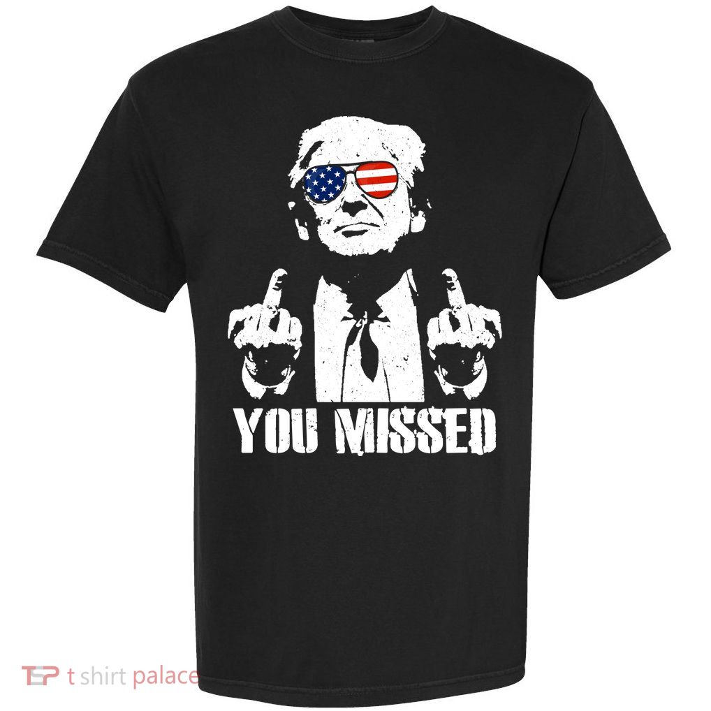 You Missed Finger Trump 2024 Take America Back Pennsylvania Rally Garment-Dyed Heavyweight T-Shirt