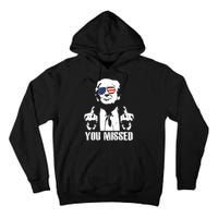 You Missed Finger Trump 2024 Take America Back Pennsylvania Rally Tall Hoodie