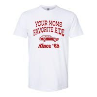 Your Moms Favorite Ride Since 69 Softstyle® CVC T-Shirt