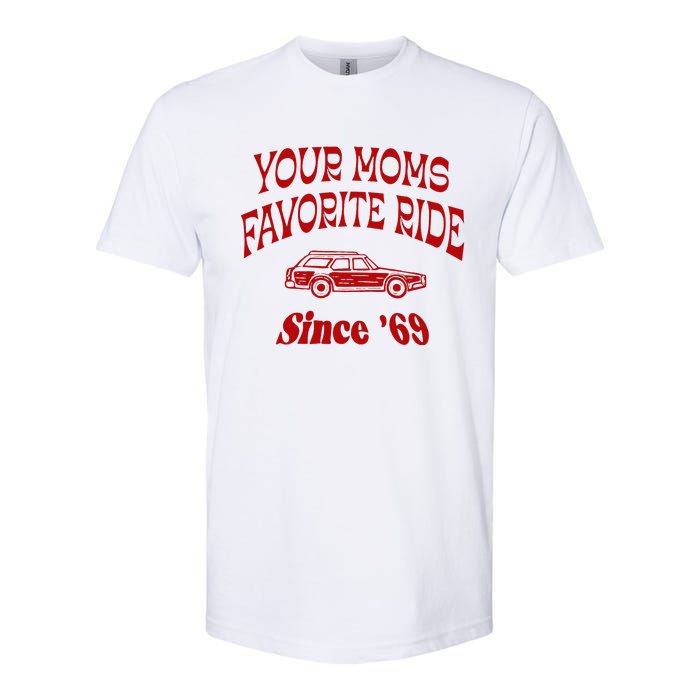 Your Moms Favorite Ride Since 69 Softstyle® CVC T-Shirt