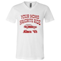 Your Moms Favorite Ride Since 69 V-Neck T-Shirt