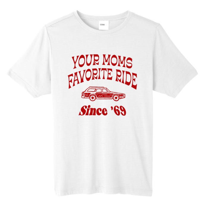 Your Moms Favorite Ride Since 69 Tall Fusion ChromaSoft Performance T-Shirt