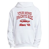 Your Moms Favorite Ride Since 69 Urban Pullover Hoodie