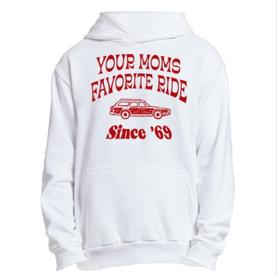 Your Moms Favorite Ride Since 69 Urban Pullover Hoodie