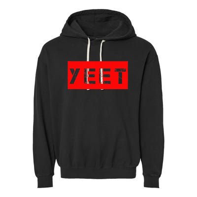 Yeet Meme Funny Gamer Millenial Slogan Ns Garment-Dyed Fleece Hoodie