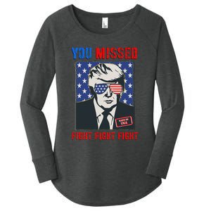 You Missed Fight Fight Fight Trump 2024 Women's Perfect Tri Tunic Long Sleeve Shirt