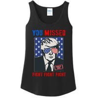 You Missed Fight Fight Fight Trump 2024 Ladies Essential Tank