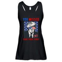 You Missed Fight Fight Fight Trump 2024 Ladies Essential Flowy Tank