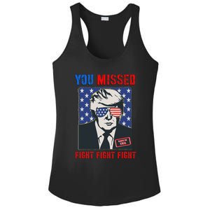 You Missed Fight Fight Fight Trump 2024 Ladies PosiCharge Competitor Racerback Tank