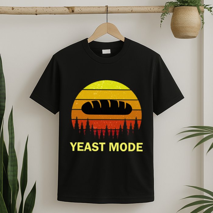 Yeast Mode Funny Bread Maker Pun Quote For Baking Bakers T-Shirt
