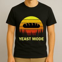 Yeast Mode Funny Bread Maker Pun Quote For Baking Bakers T-Shirt