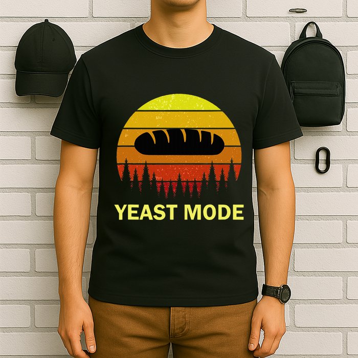 Yeast Mode Funny Bread Maker Pun Quote For Baking Bakers T-Shirt