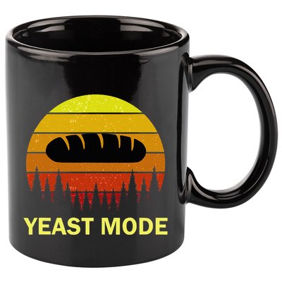 Yeast Mode Funny Bread Maker Pun Quote For Baking Bakers 11oz C Handle Ceramic Mug