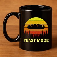 Yeast Mode Funny Bread Maker Pun Quote For Baking Bakers 11oz C Handle Ceramic Mug