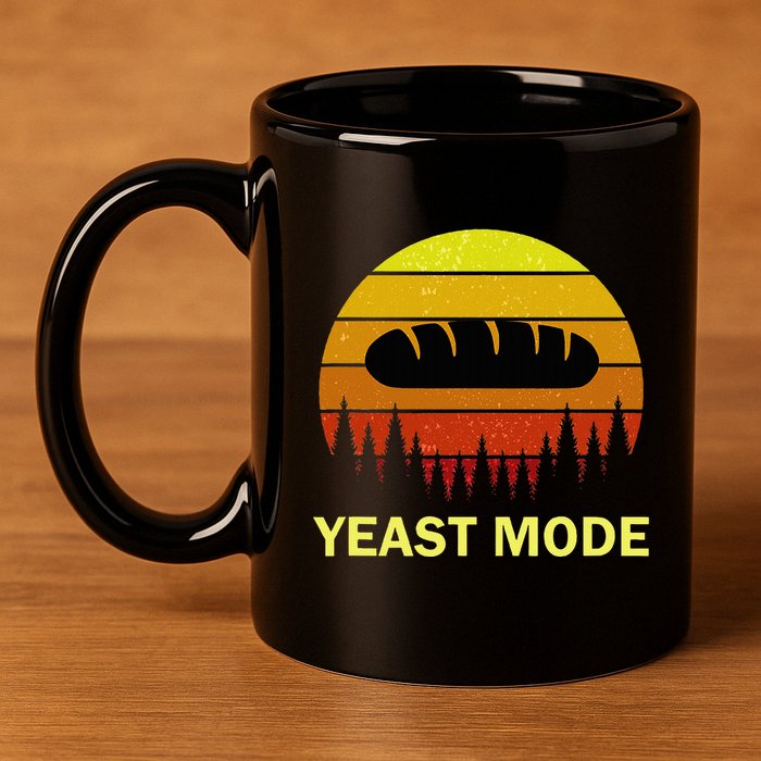 Yeast Mode Funny Bread Maker Pun Quote For Baking Bakers 11oz C Handle Ceramic Mug