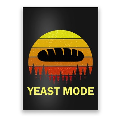 Yeast Mode Funny Bread Maker Pun Quote For Baking Bakers Poster
