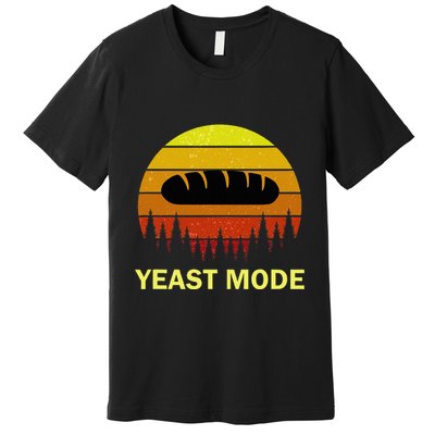 Yeast Mode Funny Bread Maker Pun Quote For Baking Bakers Premium T-Shirt