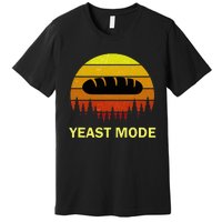 Yeast Mode Funny Bread Maker Pun Quote For Baking Bakers Premium T-Shirt