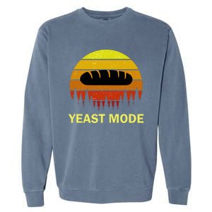 Yeast Mode Funny Bread Maker Pun Quote For Baking Bakers Garment-Dyed Sweatshirt