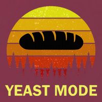 Yeast Mode Funny Bread Maker Pun Quote For Baking Bakers 16oz Travel Tumbler