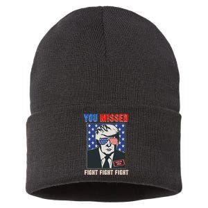 You Missed Fight Fight Fight Trump 2024 Sustainable Knit Beanie