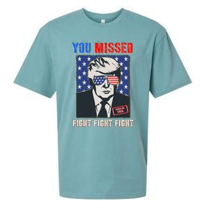 You Missed Fight Fight Fight Trump 2024 Sueded Cloud Jersey T-Shirt