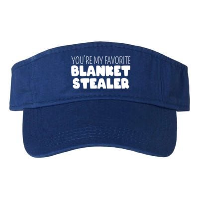 You're My Favorite Blanket Stealer Funny Marriage Love Gift Valucap Bio-Washed Visor