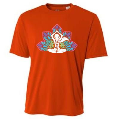 Yoga Meaningful Gift Let That Shmeaningful Giftit Go Colorful Gift Cooling Performance Crew T-Shirt