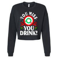 You Miss Game You Drink Game Ugly Christmas Sweater Funny Cropped Pullover Crew