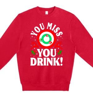 You Miss Game You Drink Game Ugly Christmas Sweater Funny Premium Crewneck Sweatshirt