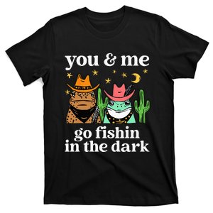 You & Me Go Fishin In The Dark Country Frogs Quote T-Shirt