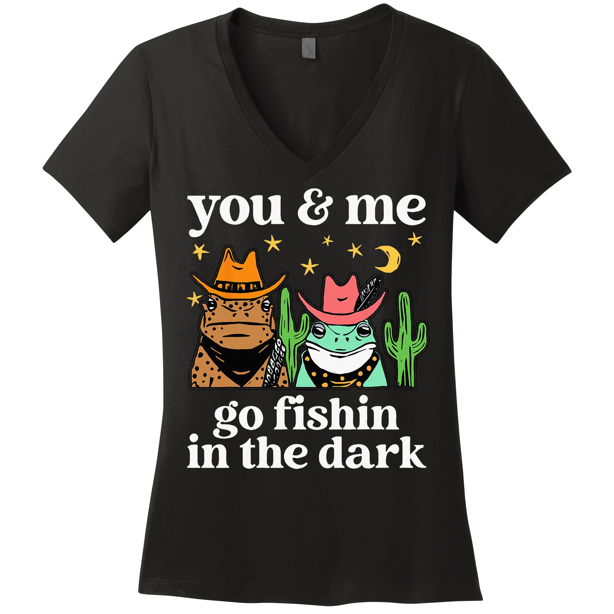You & Me Go Fishin In The Dark Country Frogs Quote Women's V-Neck T-Shirt