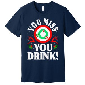 You Miss Game You Drink Game Ugly Christmas Sweater Funny Premium T-Shirt