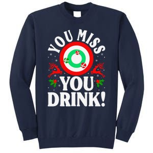 You Miss Game You Drink Game Ugly Christmas Sweater Funny Tall Sweatshirt