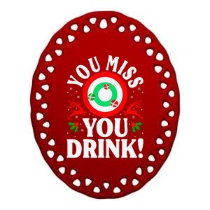 You Miss Game You Drink Game Ugly Christmas Sweater Funny Ceramic Oval Ornament