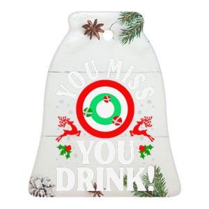 You Miss Game You Drink Game Ugly Christmas Sweater Funny Ceramic Bell Ornament