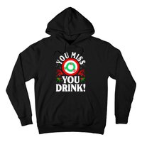 You Miss Game You Drink Game Ugly Christmas Sweater Funny Hoodie