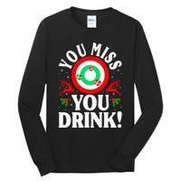 You Miss Game You Drink Game Ugly Christmas Sweater Funny Tall Long Sleeve T-Shirt