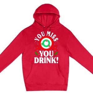 You Miss Game You Drink Game Ugly Christmas Sweater Funny Premium Pullover Hoodie