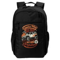 YOUR MAY GO FAST BUT MINE CAN GO ANYWHERE Backpack