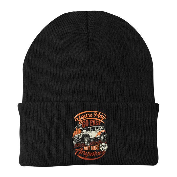 YOUR MAY GO FAST BUT MINE CAN GO ANYWHERE Beanie