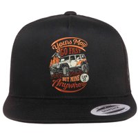 YOUR MAY GO FAST BUT MINE CAN GO ANYWHERE Flatbill Hat