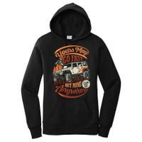 YOUR MAY GO FAST BUT MINE CAN GO ANYWHERE Women's Pullover Hoodie