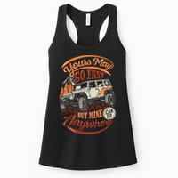 YOUR MAY GO FAST BUT MINE CAN GO ANYWHERE Womens Tank Top