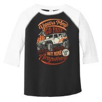 YOUR MAY GO FAST BUT MINE CAN GO ANYWHERE Toddler Fine Jersey T-Shirt