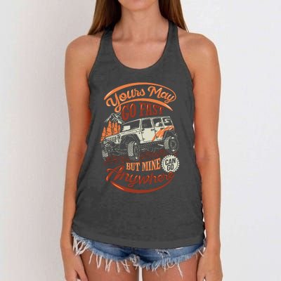 YOUR MAY GO FAST BUT MINE CAN GO ANYWHERE Women's Knotted Racerback Tank