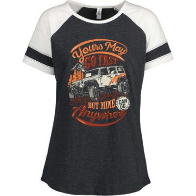 YOUR MAY GO FAST BUT MINE CAN GO ANYWHERE Enza Ladies Jersey Colorblock Tee