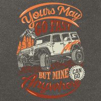 YOUR MAY GO FAST BUT MINE CAN GO ANYWHERE Cotton Canvas Backpack
