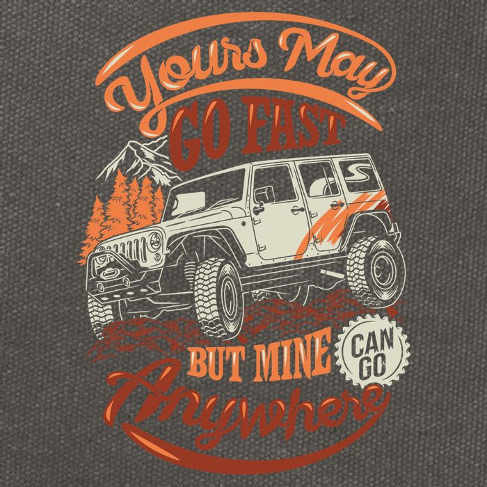 YOUR MAY GO FAST BUT MINE CAN GO ANYWHERE Cotton Canvas Backpack